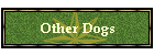 Other Dogs